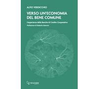 Verso un'economia del bene comune. L'esperienza delle banche di credito cooperativo