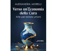 Verso un'economia della cura. Arte per restare umani