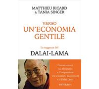 Verso un'economia gentile. La saggezza del Dalai-Lama