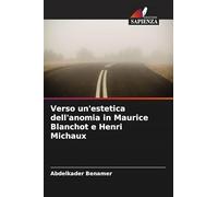 Verso un'estetica dell'anomia in Maurice Blanchot e Henri Michaux
