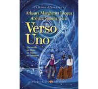 Verso Uno. Due sorelle, un mago, un angelo e un cammino