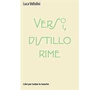 Verso versi, distillo rime