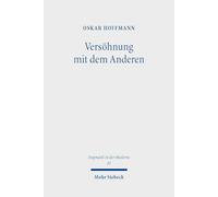 Versöhnung mit dem Anderen: Gesetz und Evangelium bei Emanuel Hirsch