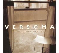 Versoma - Life During Wartime by Versoma
