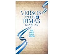 Versos Azules & Rimas Blancas: Juan Carlos Duarte Sequeira