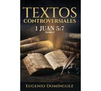 Versos Controversiales: Tomo I 1 Juan 5:7