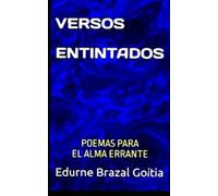 VERSOS ENTINTADOS: POEMAS PARA EL ALMA ERRANTE