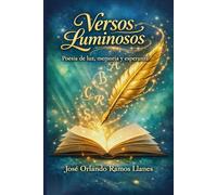 Versos luminosos: Poesía de luz, memoria y esperanza