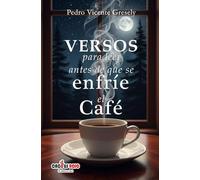 Versos para leer antes de que se enfríe el café