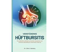 VERSTÄNDNIS HÜFTBURSITIS: Ein praktischer Leitfaden zu Ursachen, Symptomen und wirksamer Behandlung für dauerhafte Linderung