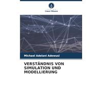VERSTÄNDNIS VON SIMULATION UND MODELLIERUNG