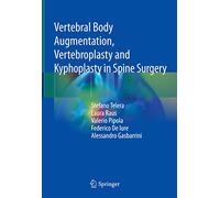 Vertebral Body Augmentation, Vertebroplasty and Kyphoplasty in Spine Surgery