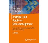 Verteiltes und Paralleles Datenmanagement: Von verteilten Datenbanken zu Big Data, Blockchain und Cloud