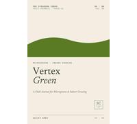 Vertex Green: A Field Journal for Microgreens & Indoor Growing