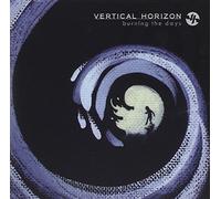 Vertical Horizon - Burning The Days