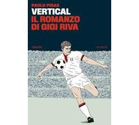 Vertical, il romanzo di Gigi Riva