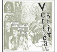 Vertical Slit - Under The Blood Red Lava Lamp