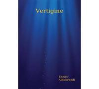 Vertigine di Enrico Aldobrandi, 2022, Youcanprint