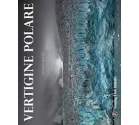 Vertigine polare. Ediz. illustrata