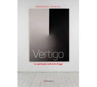 Vertigo. Lo spirituale nell'arte d'oggi. Ediz. illustrata