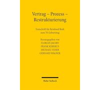 Vertrag - Prozess - Restrukturierung: Festschrift für Reinhard Bork zum 70. Geburtstag