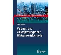 Vertrags- Und Zinsanpassung in Der Wirksamkeitskontrolle: Zur Intertemporalität Von Zinsanpassungsklauseln Und Ihrer Ersetzung Im Wege Ergänzender ... Im Wege Ergänzender Vertragsauslegung: 9