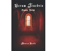VERUM TENEBRIS: Oscura Verità