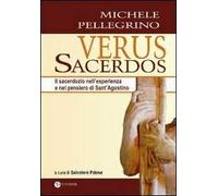 Verus Sacerdos. Il sacerdozio nell'esperienza e nel pensiero di Sant'Agostino