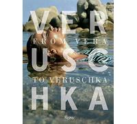 Veruschka: The Unseen Photographs: From Vera to Veruschka