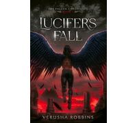 Verusha Robbins Lucifer's Fall (Tascabile) Fallen Chronicles
