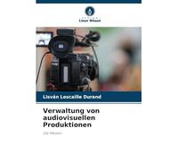 Verwaltung von audiovisuellen Produktionen: Die Medien