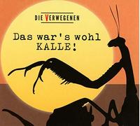 Verwegenen,die - Das War'S Wohl Kalle!
