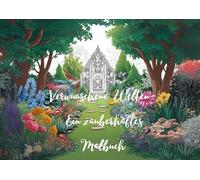 Verwunschene Welten: Das magische Malbuch