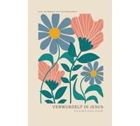 Verwurzelt in Jesus: Ein Leben voller Frucht: A Love God Greatly German Bible Study Journal