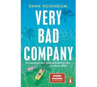 Very Bad Company: Ein Luxushotel, zehn Gäste, zehn Geheimnisse. Eins davon tödlich - Roman - Der perfekte Beach Read von der Autorin des Bestsellers ... 'Juicy und voller bissigem Humor.' Glamour