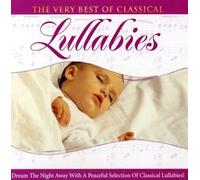 Very Best of Classical Lullabi - Very Best of Classical Lullabi