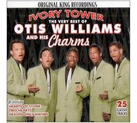 Williams, Otis & The Charms - Ivory Tower-Very Best Of Otis Williams