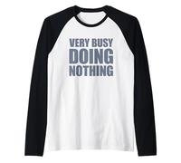 Very Busy Doing Nothing Maglia con Maniche Raglan
