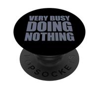 Very Busy Doing Nothing PopSockets PopGrip Adesivo