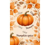 Very Cozy, Very Demure, Very Pumpkin Spice | Autumn-Themed Notebook: Blank Lined Jornal