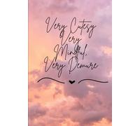 Very Cutesy, Very Mindful Very Demure: A Journal for Delicate Thoughts Mindful Living