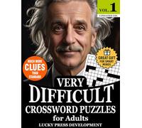 Very Difficult Crossword Puzzles for Adults: Extra-Challenging Puzzle Book for Brilliant Minds | Advanced Hard Crosswords and Logic Challenges with ... Clues Than Standard | Large Print Edition