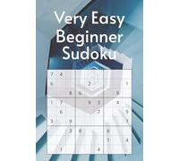 Very Easy Beginner Sudoku Puzzle book: Beginner Sudoku Puzzle Book | Very Easy Puzzles for First-Time Players | 6x9 Inches, 110 Pages | 50+ Puzzles | Solutions Included