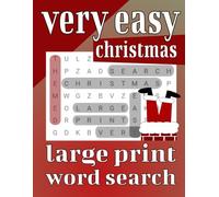 Very Easy Christmas Themed Large Print Word Search: Simple and fun, with extra large font, it's the perfect word search book for seniors, adults and teens