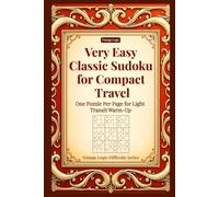 Very Easy Classic Sudoku for Compact Travel: One Puzzle Per Page for Light Transit Warm-Up