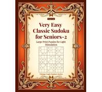 Very Easy Classic Sudoku for Seniors-2: Large Print Puzzles for Light Stimulation
