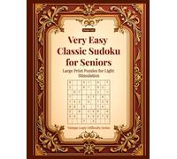 Very Easy Classic Sudoku for Seniors: Large Print Puzzles for Light Stimulation