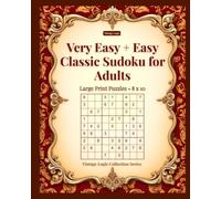 Very Easy + Easy Classic Sudoku for Adults: Large Print Puzzles - 8x10