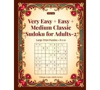 Very Easy + Easy + Medium Classic Sudoku for Adults-2: Large Print Puzzles - 8x10