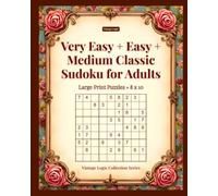 Very Easy + Easy + Medium Classic Sudoku for Adults: Large Print Puzzles - 8x10